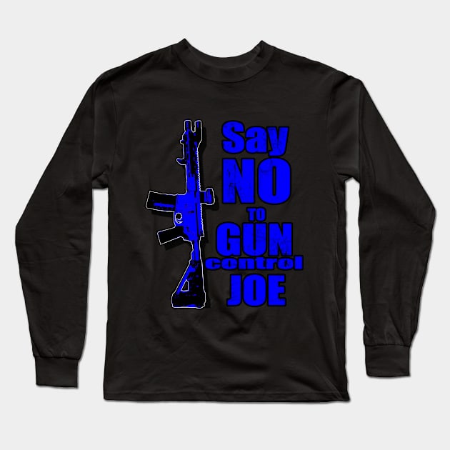 2024 Election Blue Say No To Gun Control Joe Long Sleeve T-Shirt by Black Ice Design